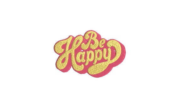 Be Happy Machine Embroidery File design  - 4 x 4 inch hoop - 10cm hoop - Retro Embroidery Design - Patch Design Download