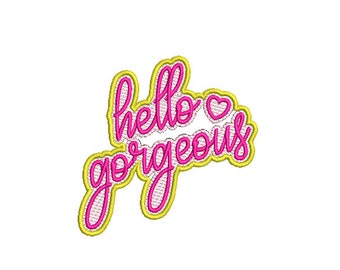 Hello Gorgeous 3D Neon Sign Patch Machine Embroidery File design 4 x 4 inch hoop - Glow In the Dark Thread