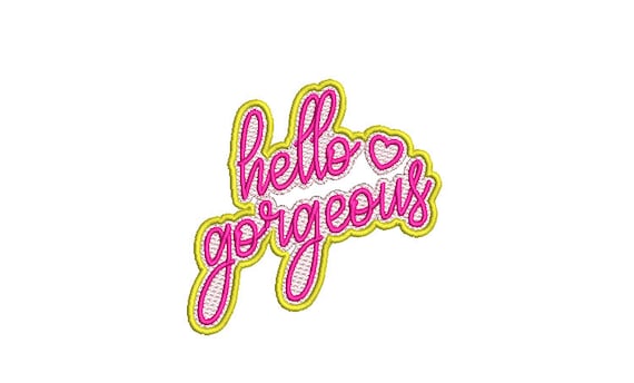 Hello Gorgeous 3D Neon Sign Patch Machine Embroidery File design 4 x 4 inch hoop - Glow In the Dark Thread