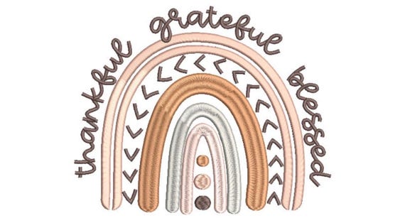 Thankful Grateful Blessed Rainbow Machine Embroidery File design - 8x8 inch hoop - Instant Download
