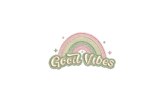 Rainbow Good Vibes  - Modern Embroidery - Machine Embroidery File design - 4x4 inch hoop - Quote Embroidery Design