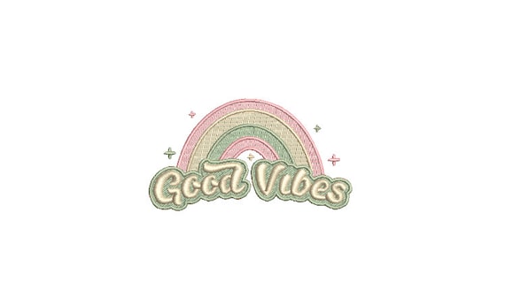 Rainbow Good Vibes  - Modern Embroidery - Machine Embroidery File design - 4x4 inch hoop - Quote Embroidery Design