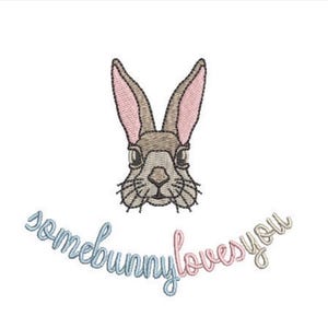 Some bunny loves you - Machine Embroidery File design 4 x 4 inch hoop - Easter Embroidery Design