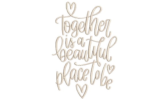 Together Is A Beautiful Place - Machine Embroidery File design - 5x7 In the hoop - Wedding Embroidery Design - Fairytale Embroidery File