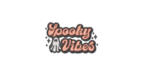 Spooky Vibes Embroidery Design - Ghost Machine Embroidery File design 4x4 inch hoop - Halloween - instant download