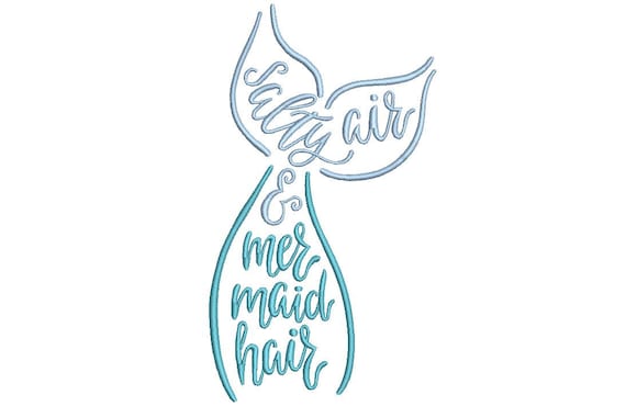 Salty Air & Mermaid Hair - Machine Embroidery File design -instant Download - 5x7inch