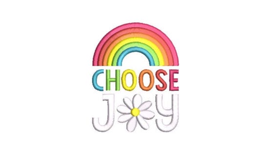 Choose Joy Machine Embroidery File design  - 4 x 4 inch hoop - 10cm hoop - Rainbow Embroidery Design
