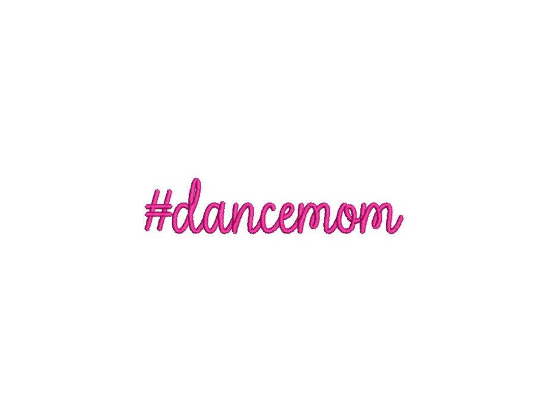 Hashtag Dance Mom Machine Embroidery File Design 4x4 Hoop Ballet Mom Etsy