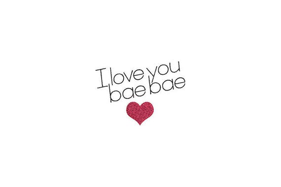 I love you bae bae Tattoo Retro Machine Embroidery File design 4 x 4 inch hoop