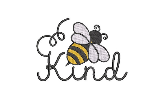 Bee Kind -Embroidery File design - 5x7 inch hoop - Kindness Embroidery Design - Bee Design