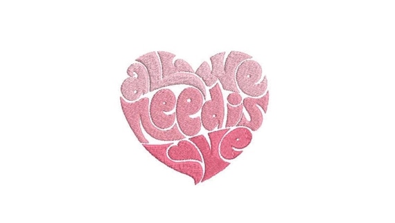 All We Need Is Love Machine Embroidery File design - 4x4 inch hoop  -instant download - Embroidery Design - Heart Embroidery