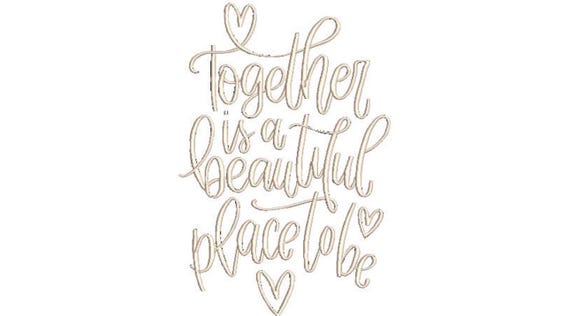 Together Is A Beautiful Place - Machine Embroidery File design - 8x12 inch hoop - Wedding Embroidery Design - Fairytale Embroidery File