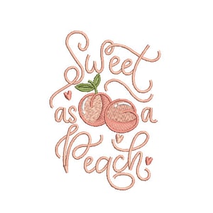 Sweet as a Peach Embroidery - Machine Embroidery File design - 4 x 4 inch hoop - Instant Download