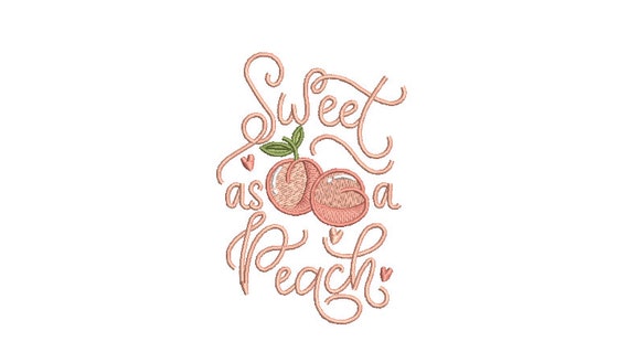 Sweet as a Peach Embroidery - Machine Embroidery File design - 4 x 4 inch hoop - Instant Download