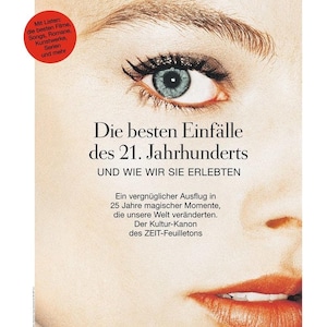 May include: Cover of "Die Zeit" magazine featuring a close-up of a woman's eye and mouth. The headline reads "Die besten Einfälle des 21. Jahrhunderts." A red circle lists "Filme, Songs, Romane, Kunstwerke, Serien und mehr."