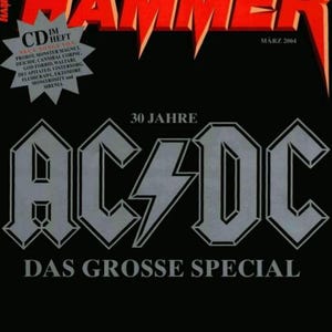 May include: A March 2004 issue of Metal Hammer magazine with a black cover. The red logo is at the top. A grey starburst graphic indicates a CD is included. The center features the AC/DC logo with the text 30 JAHRE and DAS GROSSE SPECIAL.