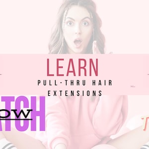 ヘアエクステンションチュートリアル プルスルー、ツインタブ、バタフライ、