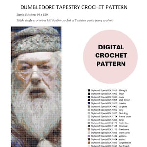 May include: A digital crochet pattern featuring a pixelated image of Dumbledore. The pattern is titled "Dumbledore Tapestry Crochet Pattern" and specifies a size of 60 x 150 stitches. The pattern includes a list of Stylecraft Special DK yarn colors.