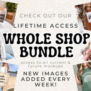 May include: A collage of images showcasing various mockup products, including a tote bag, a sweatshirt, a t-shirt, a baseball cap, a mug, and a glass with a straw. The text "CHECK OUT OUR LIFETIME ACCESS WHOLE SHOP BUNDLE" is displayed in bold, black letters. The text "access to all current & future mockups" is displayed in black letters. The text "NEW IMAGES ADDED EVERY WEEK!" is displayed in black letters.