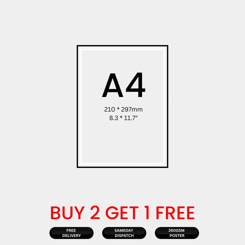 Op de afbeelding: A4-poster met afmetingen van 210 x 297 mm (8,3 x 11,7 inch). De poster heeft een zwarte rand en de tekst "A4" in vette letters. De afbeelding bevat ook de tekst "BUY 2 GET 1 FREE".