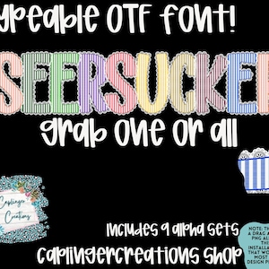 May include: Black background with the text "Typeable OTF font! SEERSUCKER grab one or all." The word "SEERSUCKER" is in a colorful, striped font. Includes "Caplinger Creations" logo and text "Includes 9 alpha sets" and "caplingercreations Shop".