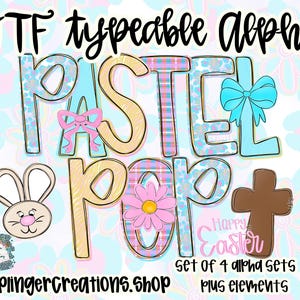 May include: A digital design featuring the words "PASTEL POP" in large, colorful letters with floral and plaid patterns. Includes a bunny, a flower, a cross, and the text "Happy Easter". The design also includes the text "OTF typeable Alpha" and "caplingercreations.shop".