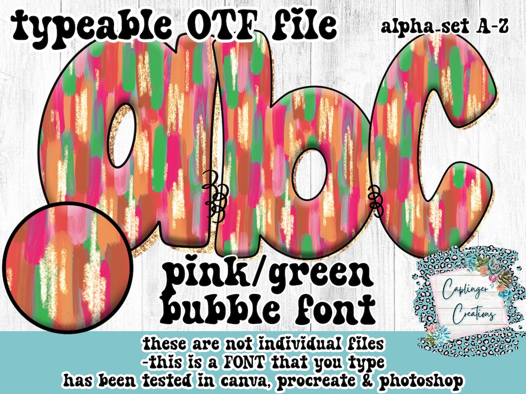Typeable Images Pink Green Bubble Brushstroke Alpha FONT A-Z | TYPEABLE FONT - Etsy