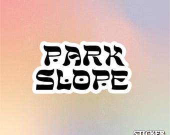 May include: A die-cut sticker featuring the black text PARK SLOPE in a stylized, wavy font with a white border. In the bottom right corner, smaller text reads STICKER KWEEN in a multi-colored, layered font against a soft gradient background.