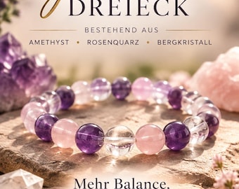 May include: A beaded bracelet featuring alternating round polished amethyst, rose quartz, and clear rock crystal beads. The image includes text reading Das goldene DREIECK, BESTEHEND AUS AMETHYST, ROSENQUARZ, BERGKRISTALL, and Mehr Balance, mehr Du.