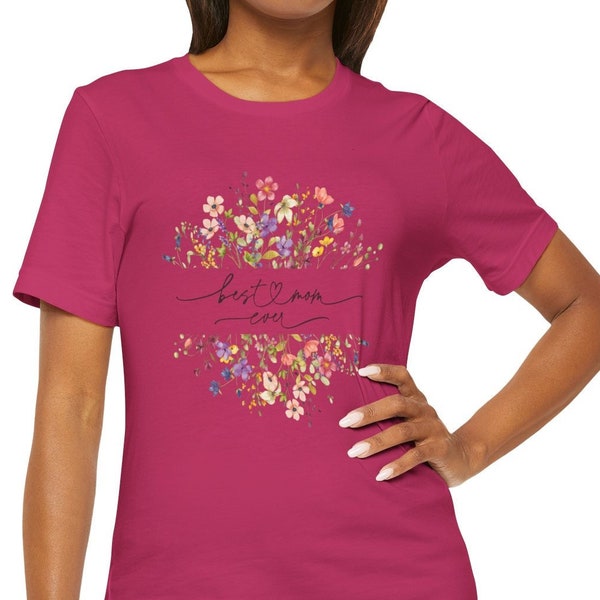 Best Mom Ever Floral design women's t-shirt,Mother's day gift t-shirt,Mother's birthday present t-shirt,Beautiful flower design mom t-shirt.