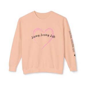 Living Loving Life Comfort Colors Women's Lightweight Crewneck Sweatshirt,Uplifting Women sweatshirt,Cozy stylish beach everyday sweatshirt image 5