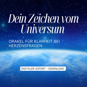 Dein Zeichen vom Universum | Energetisches Orakel bei Liebeskummer, Fundstelle uns Sehnsucht- PDF zum Download