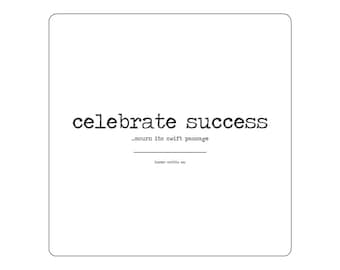 celebrate success ...mourn its swift passage | dark humor die cut sticker, funny laptop sticker, mental health sticker, sarcastic gift