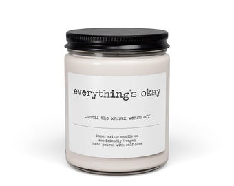 Todo está bien... hasta que se pase el efecto del xanax / Vela aromática de cera de soja vegana sin aceites esenciales, regalo ocultista gótico mórbido emo de filosofía