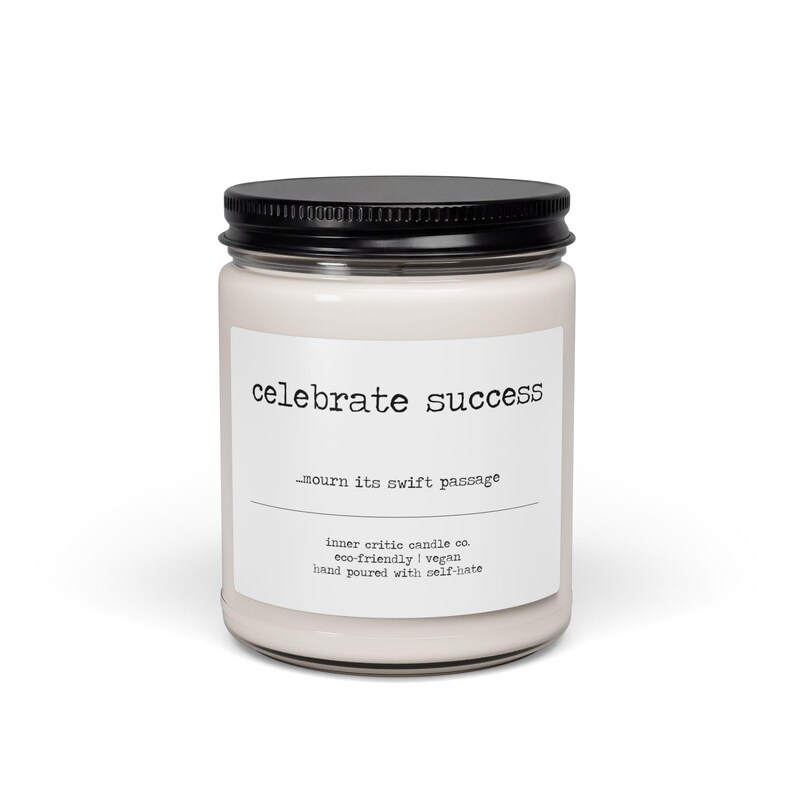 celebrate success mourn its swift passage | dark humor candle, sad aesthetic gift, gag gift for her, soy candle, demotivational image 1