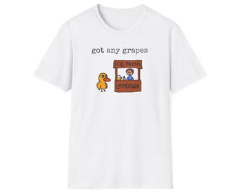 got any grapes | nostalgic meme tee, viral duck song t-shirt, funny internet core unisex shirt, absurd lemonade stand shirt, perfect gift