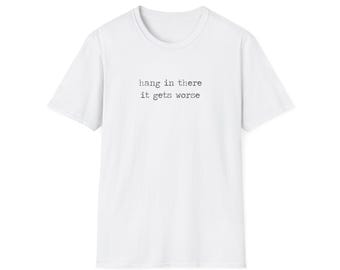 hang in there it gets worse | sad raccoon tee, dark humor mental health shirt, burnout aesthetic, gen z neurodivergent clothing, funny shirt