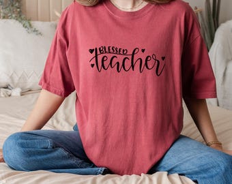 Blessed Teacher Shirt Comfort Colors Ring-Spun Cotton Tee