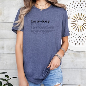 Low-Key Definition T-Shirt: Slang Graphic Tee