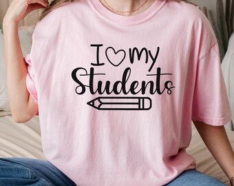 Comfort Colors I Love My Students Teacher Tee Shirt Valentine's Day Group Shirt Staff T-Shirt Gift