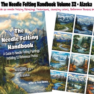Op de afbeelding: Het Nadelvilten Handboek Deel 32 - Alaska, een gids voor naaldvilten schildertechnieken, het kiezen van kleuren, referentiefoto's en meer! De omslag toont een aquarel-achtige schildering van een bergketen met een rivier die door een vallei stroomt. Het boek is geschreven door Anne Manera.