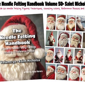 Może przedstawiać: Przedstawiono okładkę książki "The Needle Felting Handbook Volume 50 - Saint Nicholas" z motywem Świętego Mikołaja. Książka zawiera zdjęcia referencyjne i instrukcje dotyczące filcowania igłą figurek. Dodatkowe obrazy Świętego Mikołaja są również widoczne.