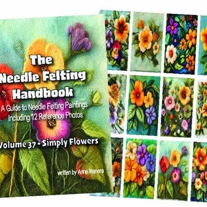 Op de afbeelding: Het naaldvilten handboek, Volume 37: Gewoon bloemen, een gids voor naaldvilten schilderijen met 12 referentiefoto's. De omslag toont een kleurrijk bloemenmotief op een groene achtergrond.