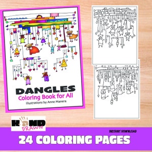 Może przedstawiać: Książka do kolorowania zatytułowana "Dangles Coloring Book for All" z ilustracjami Anne Manera. Okładka przedstawia kolorową ilustrację mobilu z różnymi kształtami i postaciami, w tym zwierzętami i ludźmi. Książka jest częścią kolekcji o nazwie "Hand Drawn" i zawiera 24 strony do kolorowania.