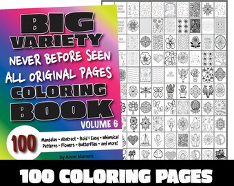 May include: A coloring book cover with a rainbow background and the title "BIG VARIETY NEVER BEFORE SEEN ALL ORIGINAL PAGES COLORING BOOK VOLUME 6 100 Mandalas - Abstract - Bold & Easy - Whimsical Patterns - Flowers - Butterflies - and more! by Anne Manera". The cover also shows a grid of 100 black and white coloring pages.
