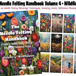 May include: The Needle Felting Handbook Volume 4 - Wildflowers, a guide to needle felting paintings, techniques, choosing colors, reference photos, and more! The book cover features a colorful needle felted image of wildflowers.