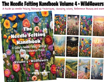 The Needle Felting Handbook Volume 4 Wildflowers written by Anne Manera