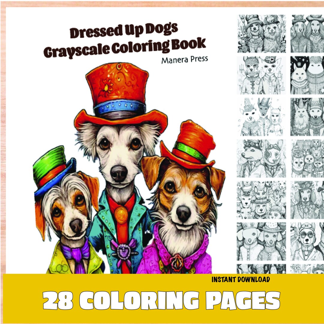 Dressed up Dogs Grayscale Coloring Book 28 Pages Pdfinstant Download - Etsy