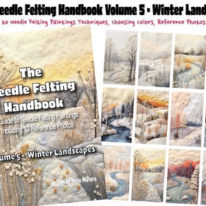 Manuel de feutrage à l'aiguille Volume 5 Paysages d'hiver écrit par Anne Manera