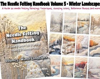 The Needle Felting Handbook Volume 5 Winter Landscapes written by Anne Manera